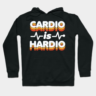 Cardio Is Hardio Hoodie